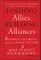 Finding Allies, Building Alliances
