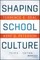 Shaping School Culture