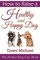 How to Raise a Healthy and Happy Dog