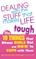 Dealing with the Stuff That Makes Life Tough
