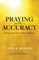 Praying with Accuracy