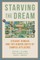 Starving the Dream