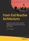 Front-End Reactive Architectures