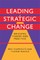 Leading Strategic Change
