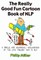 The Really Good Fun Cartoon Book of Nlp
