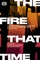 The Fire That Time