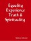 Equality Experience Truth & Spirituality