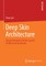 Deep Skin Architecture