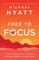 Free to Focus