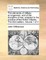 The Elements of Military Arrangement, and of the Discipline of War; Adapted to the Practice of the British Infantry. the Third Edition. Volume 1 of 2