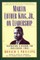 Martin Luther King, Jr., on Leadership