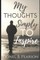 My Thoughts, Simply To Inspire