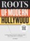 The Roots of Modern Hollywood