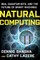 Natural Computing: DNA, Quantum Bits, and the Future of Smart Machines