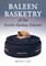 Baleen Basketry of the North Alaskan Eskimo