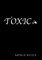 Nicole, N: Toxic