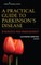 A Practical Guide to Parkinson's Disease