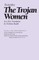 The Trojan Women
