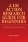 A 101 Action Research Guide for Beginners
