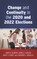 Change and Continuity in the 2020 and 2022 Elections