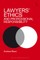 Lawyers' Ethics and Professional Responsibility