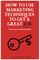 How to Use Marketing Techniques to Get a Great Job