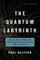 The Quantum Labyrinth