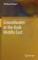 Groundwater in the Arab Middle East