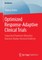 Optimized Response-Adaptive Clinical Trials