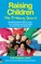 Raising Children: The Primary Years