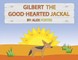 Gilbert the Good-Hearted Jackal