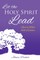 Let the Holy Spirit Lead