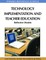 Technology Implementation and Teacher Education