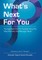 What's Next for You