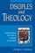 Disciples and Theology