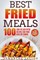 Best Fried Meals 100 Low-Fat Air Fryer Recipes for your Healthy Family