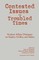 Contested Issues in Troubled Times