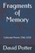 Fragments of Memory