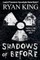 Shadows of Before