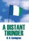 A Distant Thunder