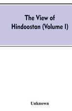 The view of Hindoostan (Volume I)