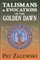 Talismans & Evocations of the Golden Dawn