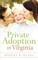 Private Adoption in Virginia