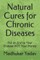 Natural Cures for Chronic Diseases