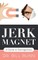 Jerk Magnet