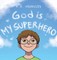 God is My Superhero