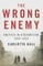 The Wrong Enemy