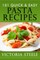 101 Quick & Easy Pasta Recipes