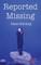 Reported Missing