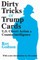 Dirty Tricks or Trump Cards